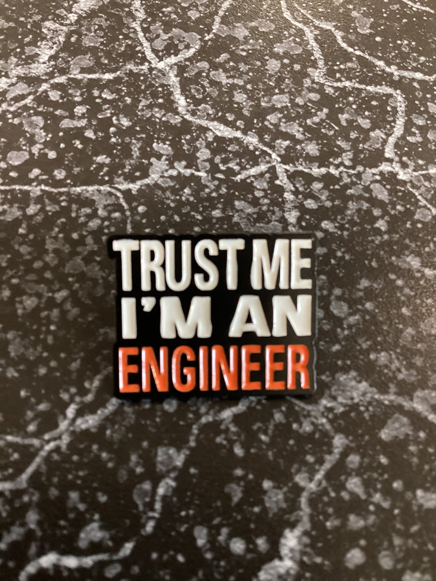 Trust me I’m an engineer pin
